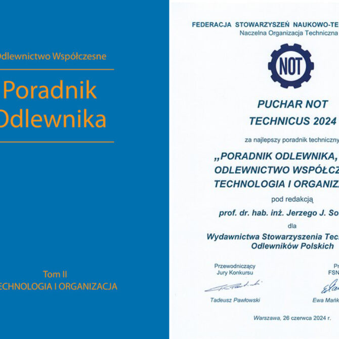 „Odlewnictwo Współczesne. Poradnik Odlewnika – Technologia i Organizacja, Tom II” wyróżniony przez Naczelną Organizację Techniczną jako Najlepszy Poradnik Techniczny w Konkursie TECHNICUS